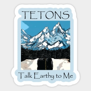 Talk Earthy TETONS Sticker